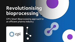 Revolutionizing bioprocessing CPIs Smart Bioprocessing approach to an efficient pharma industry [upl. by Song]