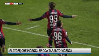 Sorteggio playoff spicca TarantoVicenza Per il Benevento cè la Triestina [upl. by Jordan]