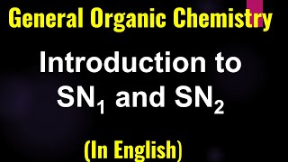 Mechanism  Introduction to SN1 and SN2  Lecture [upl. by Barabas]