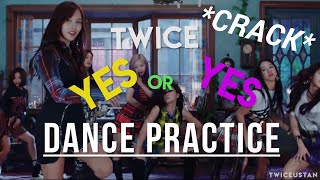 TWICE ON CRACK X YES or YES Dance Practice [upl. by Subir]