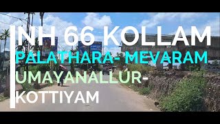 NH 66 KOLLAM PALATHARAMEVARAMUMAYANALLURKOTTIYAM WORK UPDATE പാലത്തറ മുതൽ കൊട്ടിയം വരെ [upl. by Eibbed]