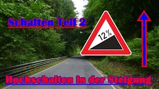 Richtig Schalten Teil 2  Hochschalten in der Steigung  Erste Fahrstunde  Wann muss ich Schalten [upl. by Samford584]