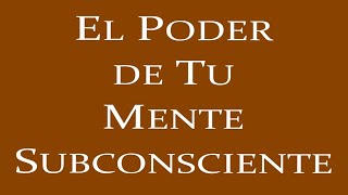 EL PODER DE LA MENTE SUBCONSCIENTE Joseph Murphy Resumen en Audiolibro por Miguel Tello [upl. by Woodhouse]