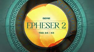 Tag 24 💛 Epheser 28 [upl. by Atiugal]