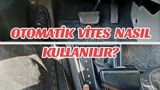 OTOMATİK VİTES ARABA NASIL KULLANILIRNASIL ÇALIŞTIRILIREHLİYET DİREKSİYON SINAVIDERSİÇEKMEKÖY [upl. by Dinin]