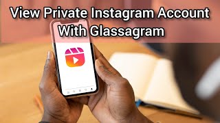 How To View Private Instagram Account In 20242025 With Glassagram [upl. by Lipinski]