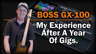 Boss GX100  My Experience After A Year Of Gigs [upl. by Heller]