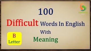 100 Difficult Words In English  Improve your Vocabulary  B letter [upl. by Nerte]