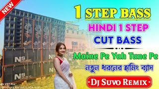 Maine Pe Yah Tune Pe  1 Step Long Humming  Dance Special Mix  Pop Bass  Suvo Remix [upl. by Maharg847]