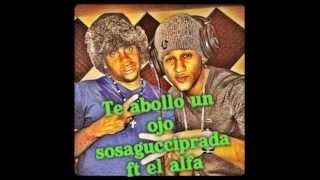 El Alfa Ft Sosa Gucci Prada  Te Abollo Un Ojo Dembow 2013 [upl. by Bobbe435]