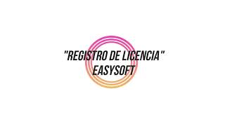 ¿CÓMO REGISTRAR MI LICENCIA EASYSOFT [upl. by Burley]