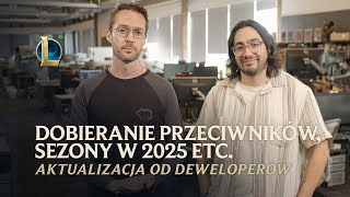 Dobieranie przeciwników sezony w 2025 i nie tylko  Aktualizacja od deweloperów — League of Legends [upl. by Prady202]