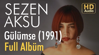 Sezen Aksu  Gülümse 1991 Full Albüm Official Audio [upl. by Aitselec]