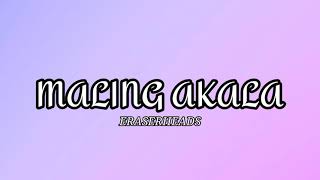 Maling akala  Eraserheads Lyrics [upl. by Carmelle]