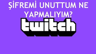 Twitch Şifremi Unuttum Ne Yapmalıyım [upl. by Airetnohs612]