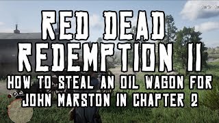 Red Dead Redemption 2 How to Steal an Oil Wagon for John Marston Chapter 2 Story Mission [upl. by Oknuj]