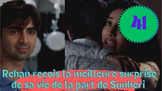 Les consentements 2 épisode 41 Rehan reçois la meilleure surprise de sa vie de la part de Sunheri [upl. by Nilra37]