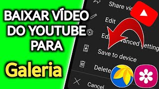 Como baixar vídeos do Youtube para a galeria  Baixar vídeos do Youtube [upl. by Hunsinger]