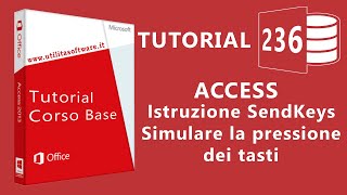 Access Istruzione SendKeys simulare la pressione dei tasti  Tutorial 236 [upl. by Hime]