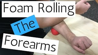 Foam Rolling the Forearm – How to Reduce Wrist Pain [upl. by Blodgett866]