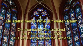 Ökumenischer Gottesdienst aus der Liebfrauenkirche Koblenz Pfingstmontag 2020 [upl. by Nellir365]