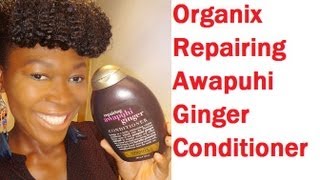 Organix Repairing Awapuhi Ginger Conditioner review [upl. by Bak]