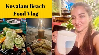 Must Eat Places In Kovalam  Kovalam Food Vlog  Kovalam Beach Food Tour [upl. by Ayrad]