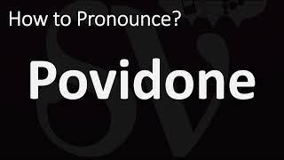 How to Pronounce Povidone CORRECTLY [upl. by Butcher]