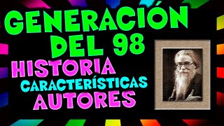 ✒⭐ Resumen de LA GENERACIÓN DEL 98 👉 CARACTERÍSTICAS REPRESENTANTES e HISTORIA [upl. by Leidba]