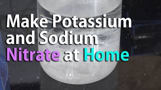 Reupload Make Potassium Nitrate and Sodium Nitrate at Home Using Calcium Nitrate [upl. by Moyer330]