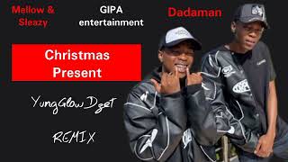 Mellow amp Sleazy ft Gipa entertainment  DadamanChristmas present Amapiano remix by YungGlow Dzet [upl. by Isle]