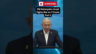 PM Netanyahu Israel Fights War on 7 Fronts PART 1 news israel speech shorts fyp [upl. by Benedick]