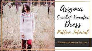 Arizona Crochet Sweater Dress Video [upl. by Iglesias]