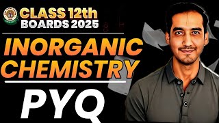 Inorganic Chemistry PYQ  Board 202425  Sourabh Raina [upl. by Ahsilaf]