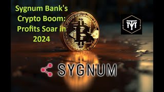 Sygnum Banks Crypto Boom Profits Soar in 2024 [upl. by Etyak]