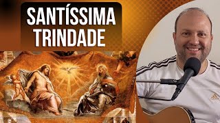 Músicas para MISSA da SANTÍSSIMA TRINDADE 4623 Cantos LITÚRGICOS CIFRADOS Solenidade [upl. by Mead]