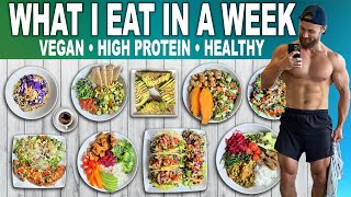 What I Eat IN A WEEK as A Strong VEGAN  Easy High Protein Meals [upl. by Win]