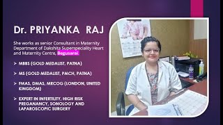 Dr Priyanka Raj MS Gold MedalistGynecologistobstetrician in Begusarai [upl. by Ketchan755]