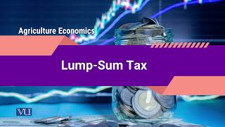 LumpSum Tax  Agricultural Economics  ECO608Topic135 [upl. by Porte]