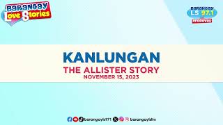 Pinagmasdan kong MAGMAHAL NG IBA ang mahal ko Allister Story  Barangay Love Stories [upl. by Aninat]