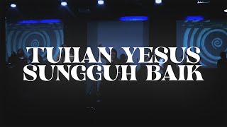 Tuhan Yesus Sungguh Baik  Sound Of Praise Cover by IHC Praise [upl. by Anetsirhc]