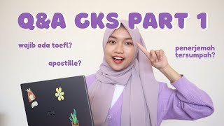 QampA GKS Part 1 wajib ada toefl apostille penerjemah tersumpah CeritaGKSku [upl. by Wolfgram709]