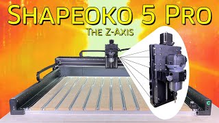 The ZAxis  Shapeoko 5 Pro  Video 1 [upl. by Cynth115]