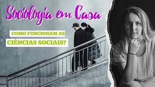 COMO FUNCIONAM AS CIÊNCIAS SOCIAIS [upl. by Marras]