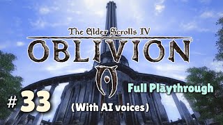 The Elder Scrolls IV Oblivion  Playthrough  Part 33 Great Welkynd Stone [upl. by Nnyled181]