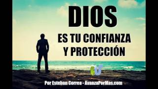 DIOS ES TU CONFIANZA Y Protección  REFLEXIONES CRISTIANAS [upl. by Wendi]