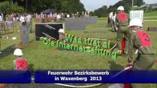 Feuerwehr Bezirksbewerb in Waxenberg 2013 [upl. by Nonnahsal184]