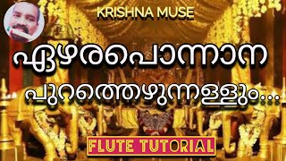 Eezhara Ponnana Purathezhunnallum Flute Tutorial [upl. by Anelaf]