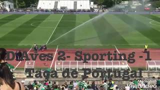 Jamor Palco de final da taça de Portugal  Aves 2 Sporting 1 [upl. by Amlet121]