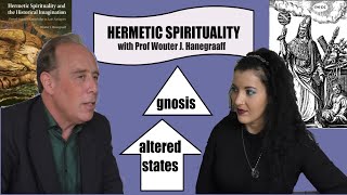 Hermetic Spirituality with Prof Wouter Hanegraaff [upl. by Meerak]